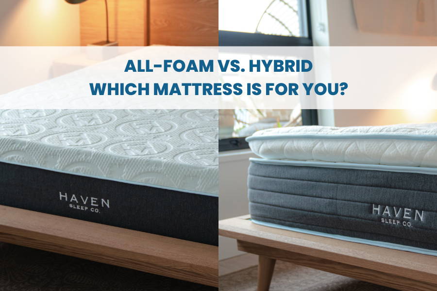All Foam vs. Hybrid - Which Mattress is for you?