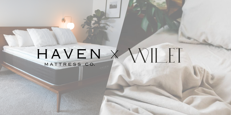 Haven Sleep Co. and Wilet Join Forces to Bring You an Exclusive Collaboration